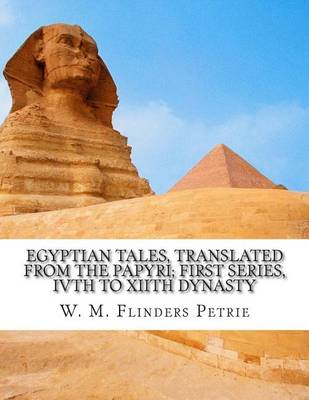 Book cover for Egyptian Tales, Translated from the Papyri; First Series, Ivth to Xiith Dynasty