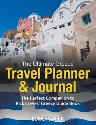 Book cover for The Ultimate Greece Travel Planner & Journal