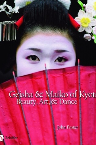 Cover of Geisha and Maiko of Kyoto: Beauty, Art, and Dance