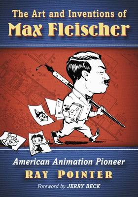 Cover of The Art and Inventions of Max Fleischer