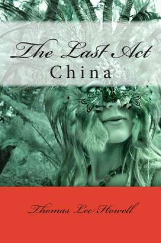 Cover of Last Act In China