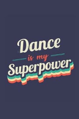 Cover of Dance Is My Superpower