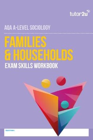 Cover of AQA A Level Sociology Families & Households Exam Skills Workbook