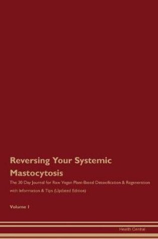 Cover of Reversing Your Systemic Mastocytosis