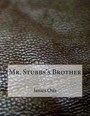 Book cover for Mr. Stubbs's Brother