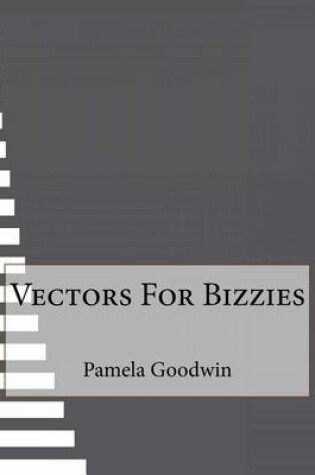 Cover of Vectors For Bizzies