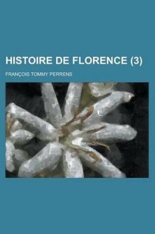 Cover of Histoire de Florence (3 )