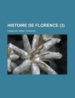 Book cover for Histoire de Florence (3 )