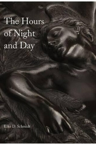 Cover of Hours of Night and Day: A Rediscovered Cycle of Bronze Reliefs