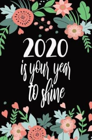 Cover of 2020 Is Your Year To Shine