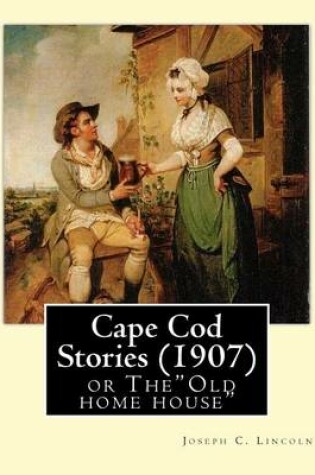 Cover of Cape Cod Stories (1907), By