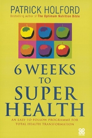 Cover of 6 Weeks To Superhealth