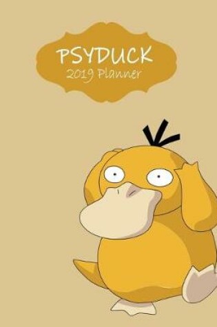 Cover of Psyduck 2019 Planner