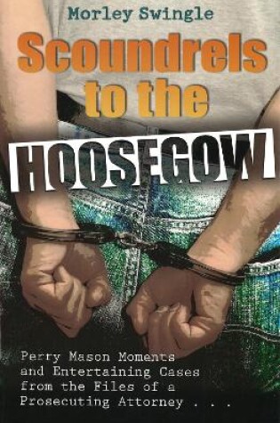 Cover of Scoundrels to the Hoosegow