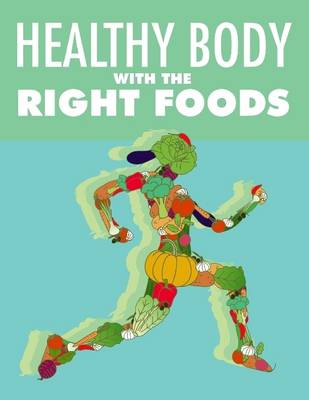 Book cover for Healthy Body With the Right Foods