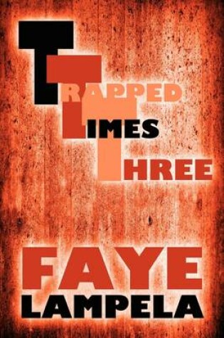 Cover of Trapped Times Three