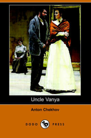 Cover of Uncle Vanya (Dodo Press)