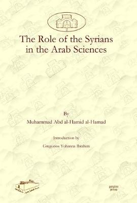 Book cover for The Role of the Syrians in the Arab Sciences