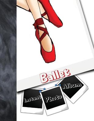 Book cover for Instant Photo Ballet Album