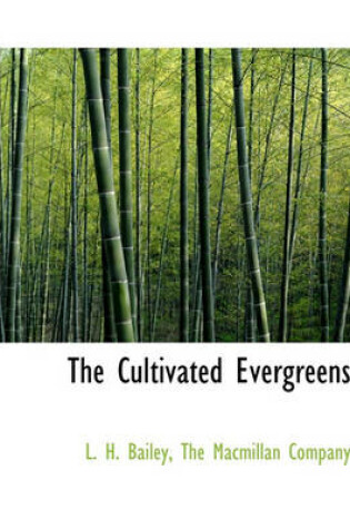 Cover of The Cultivated Evergreens