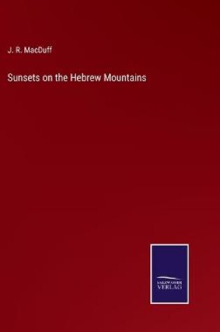 Cover of Sunsets on the Hebrew Mountains