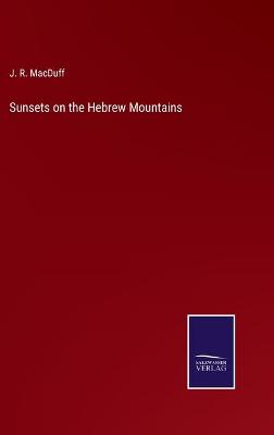 Book cover for Sunsets on the Hebrew Mountains