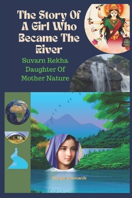 Book cover for The Story Of A Girl Who Became The River