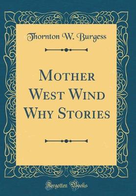 Book cover for Mother West Wind Why Stories (Classic Reprint)