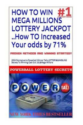 Cover of How to Win Mega Millions Lottery Jackpot ..How to Increased Your Odds by 71%