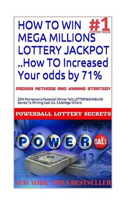 Book cover for How to Win Mega Millions Lottery Jackpot ..How to Increased Your Odds by 71%