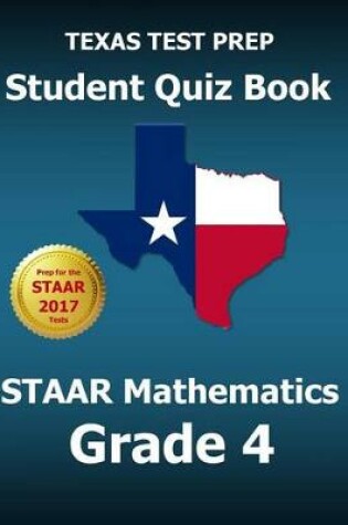 Cover of Texas Test Prep Student Quiz Book Staar Mathematics Grade 4