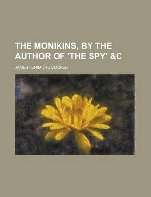 Book cover for The Monikins, by the Author of 'The Spy' &C