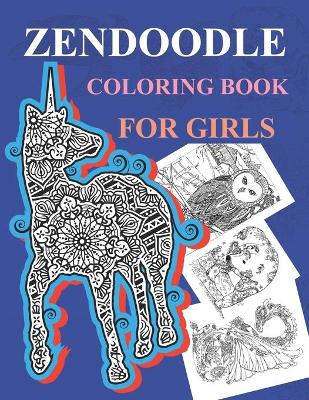 Book cover for Zendoodle Coloring Book For Girls