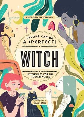 Book cover for Anyone Can Be a (Perfect) Witch