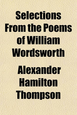 Book cover for Selections from the Poems of William Wordsworth