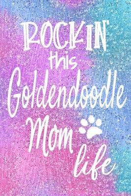 Book cover for Rockin This Goldendoodle Mom Life