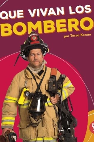 Cover of ¡Que Vivan Los Bomberos! (Hooray for Firefighters!)