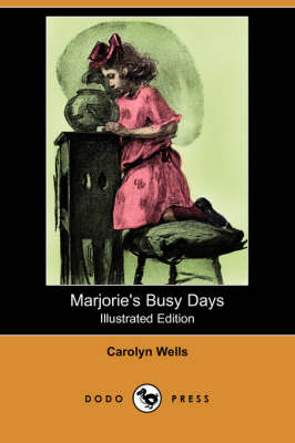 Book cover for Marjorie's Busy Days(Dodo Press)