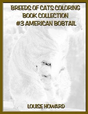 Book cover for Breeds of Cats Coloring Book Collection #3 American Bobtail