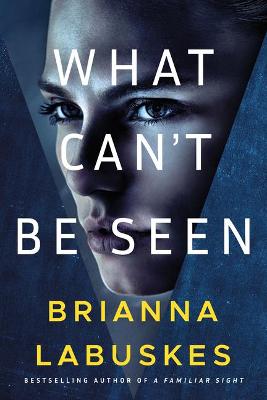 Cover of What Can't Be Seen