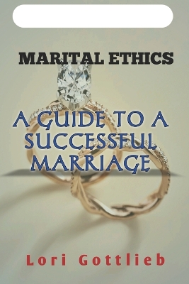 Book cover for Marital Ethics, a Guide to a Successful Marriage