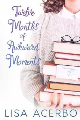 Book cover for Twelve Months of Awkward Moments