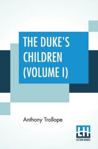 Cover of The Duke's Children (Volume I)