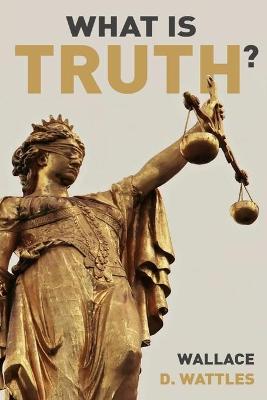 Cover of What Is Truth?