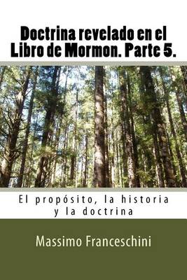 Book cover for Doctrina revelado en el Libro de Mormon. Parte 5.