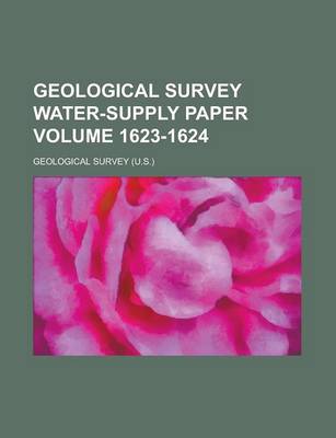 Book cover for Geological Survey Water-Supply Paper Volume 1623-1624