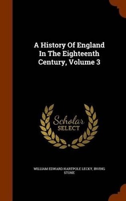 Book cover for A History of England in the Eighteenth Century, Volume 3