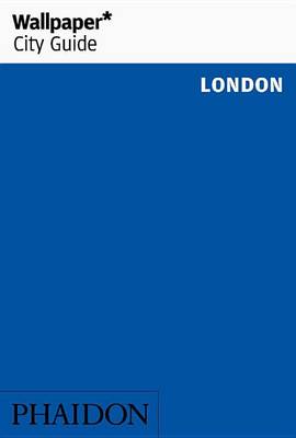 Book cover for Wallpaper* City Guide London 2016