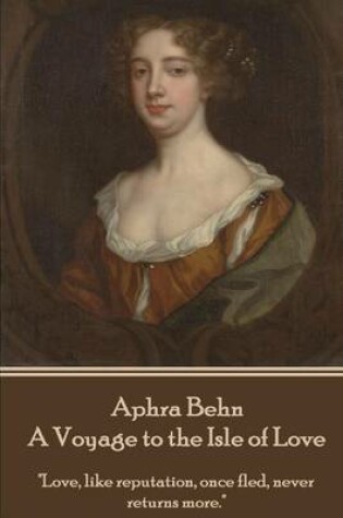 Cover of Aphra Behn - A Voyage to the Isle of Love