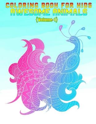 Book cover for Coloring Book For Kids Awesome Animals